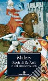 Storia di Re Artù e dei suoi cavalieri. E-book. Formato EPUB ebook