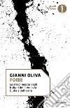 Foibe. Le stragi negate degli italiani della Venezia Giulia e dell'Istria. E-book. Formato EPUB ebook di Gianni Oliva