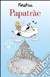 Papatràc. E-book. Formato EPUB ebook