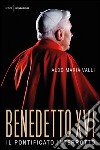 Benedetto XVI. Il pontificato interrotto. E-book. Formato EPUB ebook
