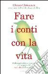Fare i conti con la vita. Dalle regole del management alla scoperta dei veri valori dell'esistenza. E-book. Formato EPUB ebook di Clayton M. Christensen