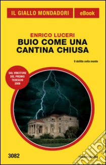 Buio come una cantina chiusa. E-book. Formato EPUB ebook di Enrico Luceri