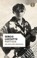 «Partigia». Una storia della resistenza. E-book. Formato EPUB ebook