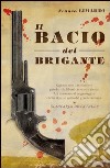 Il bacio del brigante. E-book. Formato EPUB ebook di Franco Limardi