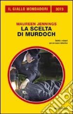 La scelta di Murdoch. E-book. Formato EPUB ebook