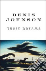 Train Dreams. E-book. Formato EPUB ebook