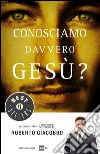 Conosciamo davvero Gesù?. E-book. Formato EPUB ebook di Roberto Giacobbo