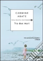 Tra due mari. E-book. Formato EPUB ebook