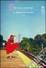 La danza del mondo. E-book. Formato EPUB