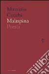 Malaspina. E-book. Formato EPUB ebook di Maurizio Cucchi