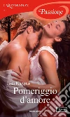 Pomeriggio d'amore. E-book. Formato EPUB ebook