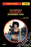 Banshee. Dossier 636. E-book. Formato EPUB ebook di Jack Morisco