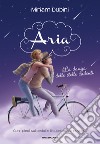 Aria. La danza delle stelle cadenti. E-book. Formato EPUB ebook