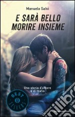 E sarà bello morire insieme. Una storia d'amore e di mafia. E-book. Formato EPUB ebook