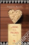 Il riso di zia Palma. E-book. Formato EPUB ebook