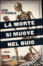 La morte si muove nel buio. E-book. Formato EPUB ebook