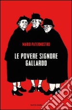 Le povere signore Gallardo. E-book. Formato EPUB ebook