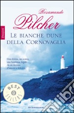 Le bianche dune della Cornovaglia. E-book. Formato EPUB ebook