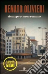 Dunque morranno. I gialli di Milano. E-book. Formato EPUB ebook di Renato Olivieri