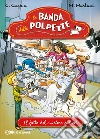 Il fatto del mistero sul set. La banda delle polpette. E-book. Formato EPUB ebook di Carolina Capria