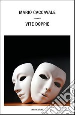 Vite doppie. E-book. Formato EPUB ebook