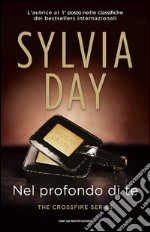 Nel profondo di te. The crossfire series. E-book. Formato EPUB ebook