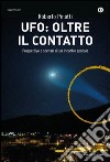 UFO: oltre il contatto. Prospettive e scenari di un incontro epocale. E-book. Formato EPUB ebook