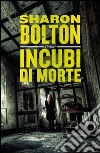 Incubi di morte. E-book. Formato EPUB ebook di Sharon Bolton