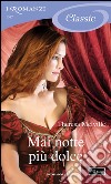 Mai notte più dolce. E-book. Formato EPUB ebook di Theresa Melville