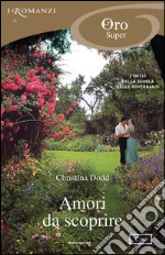 Amori da scoprire. E-book. Formato EPUB ebook