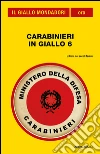 Carabinieri in giallo 6. E-book. Formato EPUB ebook