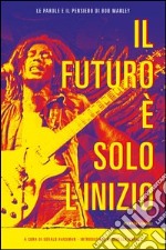 Il futuro è solo l'inizio. E-book. Formato EPUB ebook