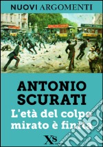 L' età del colpo mirato è finita. E-book. Formato EPUB ebook