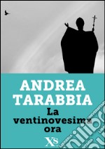 La ventinovesima ora. E-book. Formato EPUB ebook