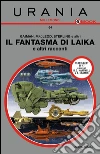 Il fantasma di Laika e altri racconti. E-book. Formato EPUB ebook