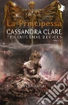 Shadowhunters. Le origini. La principessa. E-book. Formato EPUB ebook di Cassandra Clare