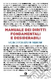 Manuale dei diritti fondamentali e desiderabili. E-book. Formato EPUB ebook