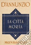 La città morta. E-book. Formato EPUB ebook