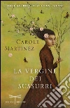 La vergine dei sussurri. E-book. Formato EPUB ebook di Carole Martinez