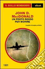 Un posto rosso per morire. E-book. Formato EPUB ebook