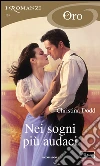 Nei sogni più audaci. E-book. Formato EPUB ebook di Christina Dodd