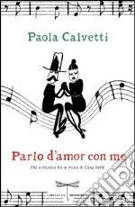 Parlo d'amor con me. Vita e musica tra le mura di Casa Verdi. E-book. Formato EPUB ebook