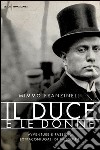 Il duce e le donne. Avventure e passioni extraconiugali di Mussolini. E-book. Formato EPUB ebook