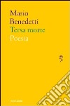 Tersa morte. E-book. Formato EPUB ebook di Mario Benedetti