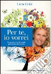 Per te, io vorrei. E-book. Formato EPUB ebook