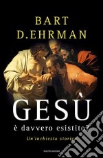 Gesù è davvero esistito? Un'inchiesta storica. E-book. Formato EPUB ebook