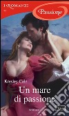 Un mare di passione. E-book. Formato EPUB ebook