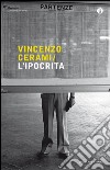 L' ipocrita. E-book. Formato EPUB ebook di Vincenzo Cerami