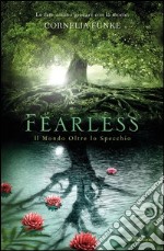 Fearless. Il mondo oltre lo specchio. E-book. Formato EPUB ebook