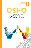 Yoga: amore e meditazione. E-book. Formato EPUB ebook